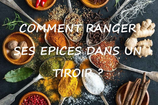 Comment ranger ses epices dans un tiroir mon espace rangement