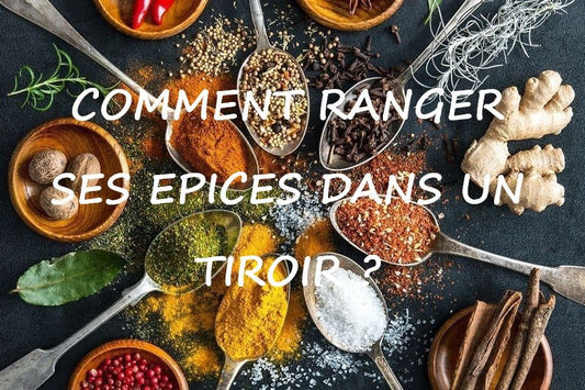 comment ranger ses epices dans un tiroir Mon Espace Rangement