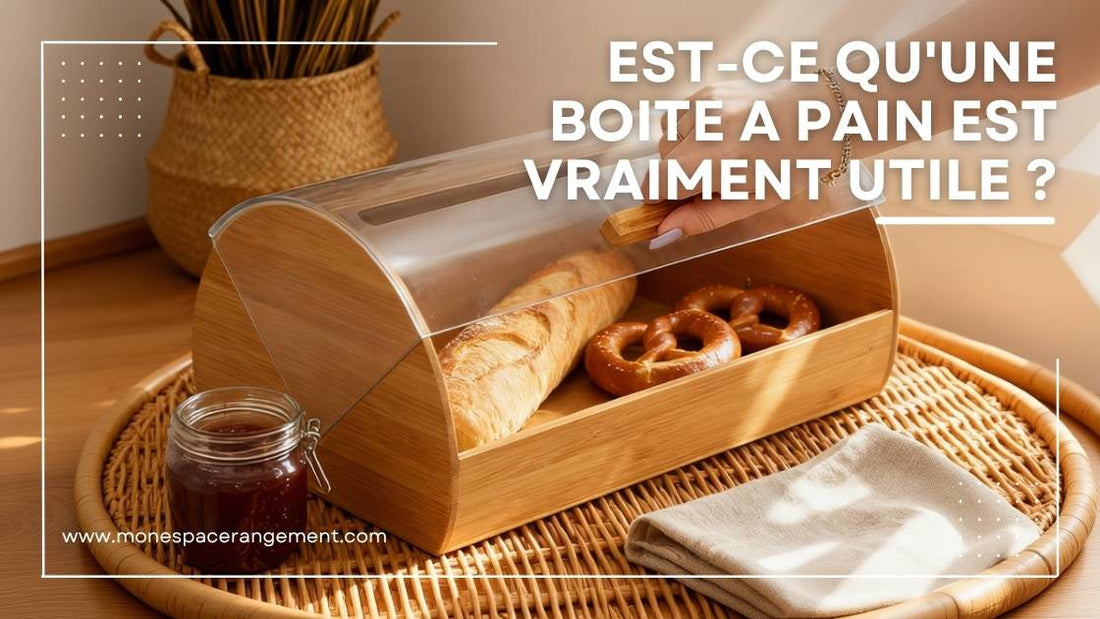 EST-CE QU'UNE BOITE A PAIN EST VRAIMENT UTILE ?